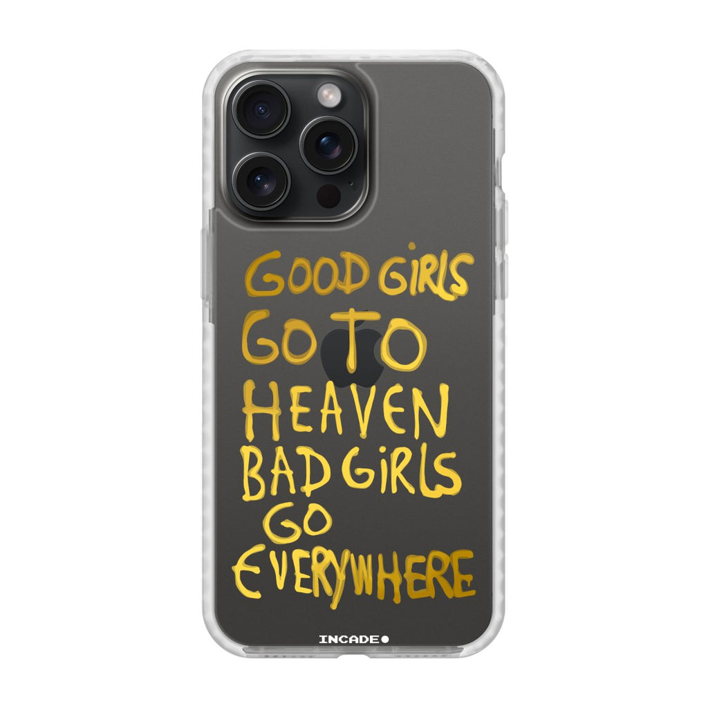 Чохол для iPhone 15 Pro bad girl gold з написом "Good girls go to heaven, bad girls go everywhere", з преміальних матеріалів для захисту.