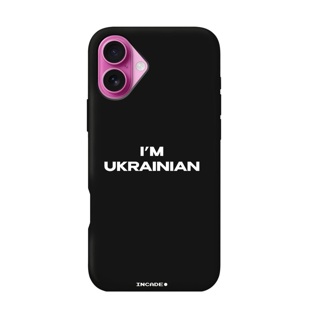 Чохол для iPhone 16 i'm ukrainian - INCADE