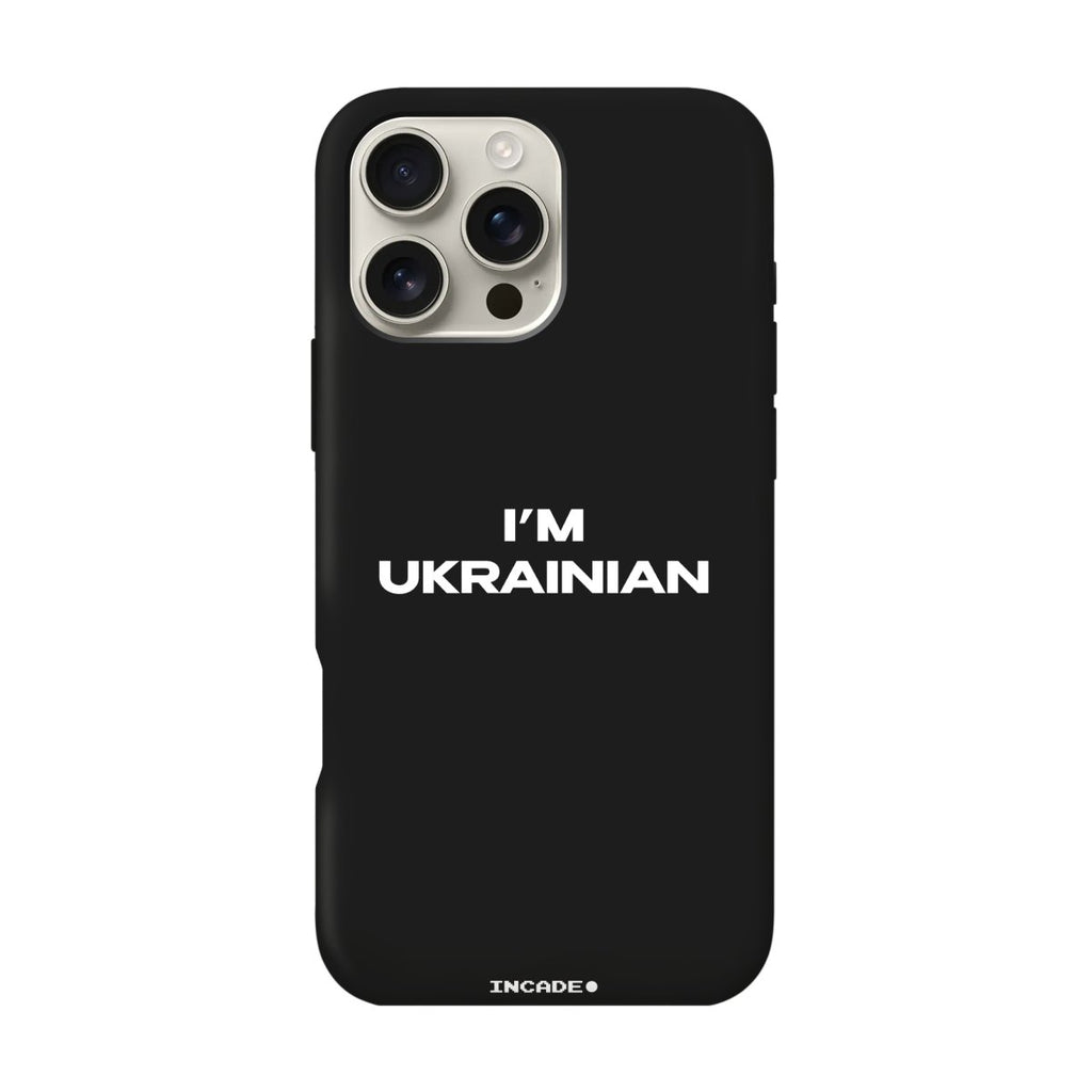 Чохол для iPhone 16 Pro i'm ukrainian - INCADE