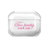 Чохол для AirPods Pro 3 з принтом TOO PRETTY
